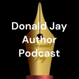 Podcast thumbnail for Donald Jay Author Podcast