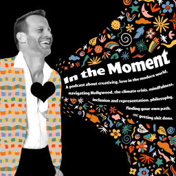 Podcast thumbnail for In The Moment: Acting, Art and Life