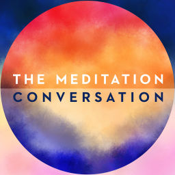 Podcast thumbnail for Meditation Conversation