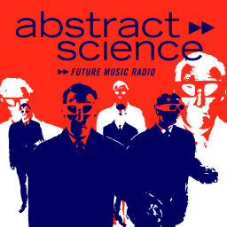 Podcast thumbnail for abstract science >> future music radio