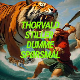 Podcast thumbnail for Thorvald stiller dumme spørsmål