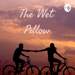 Podcast thumbnail for The Wet Pillow