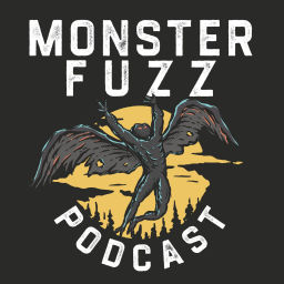 Podcast thumbnail for Monster Fuzz