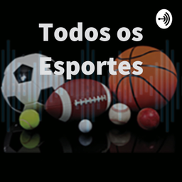 Podcast thumbnail for Todos os Esportes