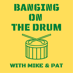 Podcast thumbnail for Banging on the Drum