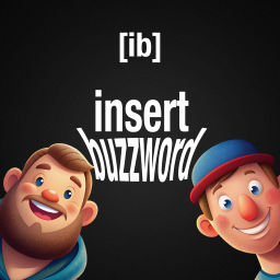 Podcast thumbnail for Insert Buzzword