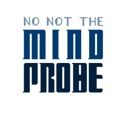 Podcast thumbnail for No Not the Mind Probe: A Doctor Who Podcast