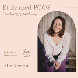 Podcast thumbnail for Et liv med PCOS - i medgang og modgang