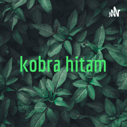 Podcast thumbnail for kobra hitam