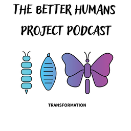 Podcast thumbnail for The Better Humans Project
