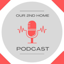 Podcast thumbnail for Our 2nd Home