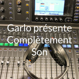 Podcast thumbnail for Garlo présente Complètement Son