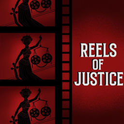 Podcast thumbnail for Reels of Justice