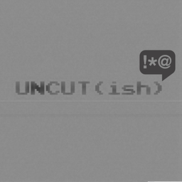 Podcast thumbnail for UNCUT(ish)