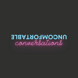 Podcast thumbnail for Uncomfortable Conversations