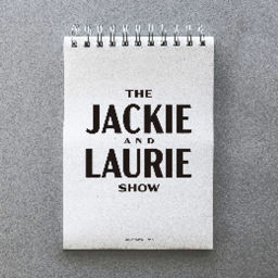 Podcast thumbnail for The Jackie and Laurie Show