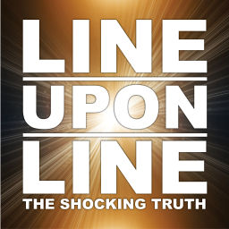 Podcast thumbnail for Line Upon Line - The Shocking Truth