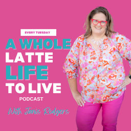 Podcast thumbnail for A Whole Latte Life to Live