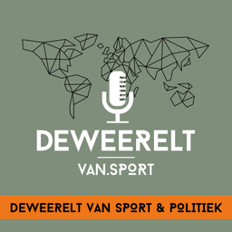 Podcast thumbnail for DeWeerelt van Sport & Politiek
