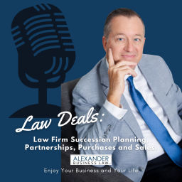 Podcast thumbnail for Law Deals: Succession Planning, Partnerships, Purchases, and Sales