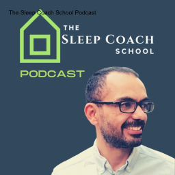 Podcast thumbnail for The Sleep Coach School Podcast