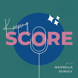 Podcast thumbnail for Keeping Score with Massella Dukuly