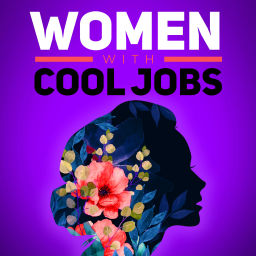 Podcast thumbnail for Women with Cool Jobs