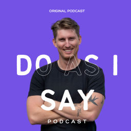 Podcast thumbnail for DO AS I SAY
