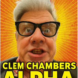 Podcast thumbnail for Clem Chambers Alpha