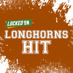 Podcast thumbnail for Locked On Longhorns Hit - Quick Takes on Texas Longhorns Football & Basketball