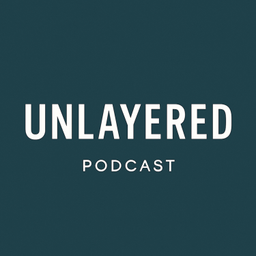Podcast thumbnail for UNLAYERED PODCAST