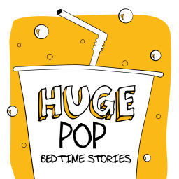 Podcast thumbnail for Huge Pop Bedtime Stories