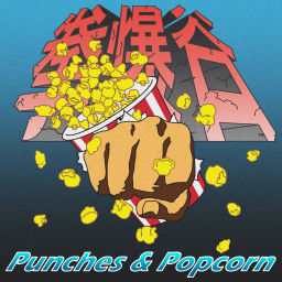 Podcast thumbnail for Punches and Popcorn