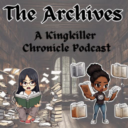 Podcast thumbnail for The Archives: A Kingkiller Chronicle Podcast