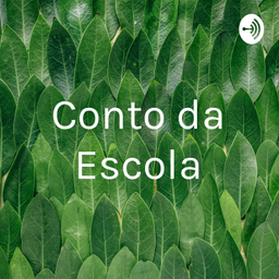 Podcast thumbnail for Conto da Escola