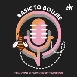 Podcast thumbnail for Basic to Boujee THE PODCAST!!