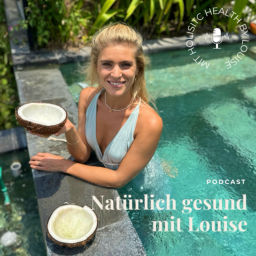 Podcast thumbnail for Natürlich gesund mit Louise