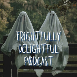 Podcast thumbnail for Frightfully Delightful Podcast