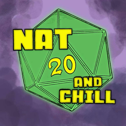Podcast thumbnail for Nat 20 and Chill