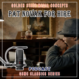 Podcast thumbnail for GSMC Classics: Pat Novak for Hire