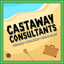 Podcast thumbnail for Castaway Consultants: A Survivor Podcast
