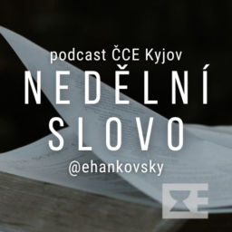 Podcast thumbnail for Nedělní slovo / ČCE Kyjov