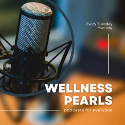 Podcast thumbnail for Wellness Pearls