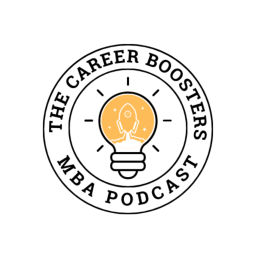 Podcast thumbnail for Career Boosters: An MBA Podcast
