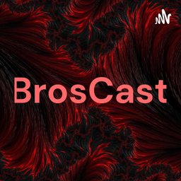 Podcast thumbnail for BrosCast
