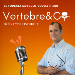 Podcast thumbnail for VERTEBRE&CO Le Podcast Musculo-Squelettique