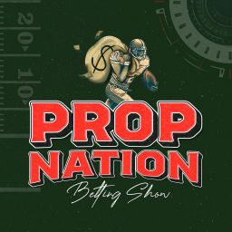 Podcast thumbnail for Prop Nation Betting Show