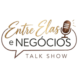 Podcast thumbnail for Entre Elas e Negócios