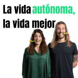 Podcast thumbnail for La vida autónoma, la vida mejor