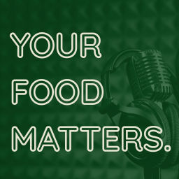 Podcast thumbnail for Your Food Matters